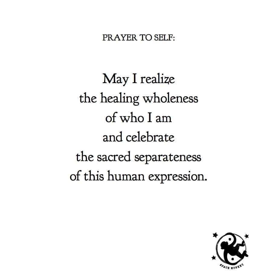 May I realize the healing wholeness of who I am and celebrate  the sacred separateness of this human expression.